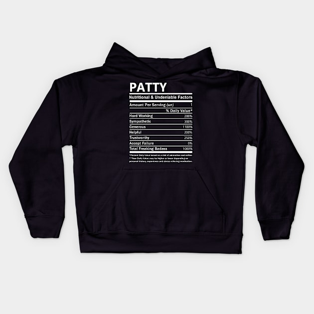 Patty Name T Shirt - Patty Nutritional and Undeniable Name Factors Gift Item Tee Kids Hoodie by nikitak4um